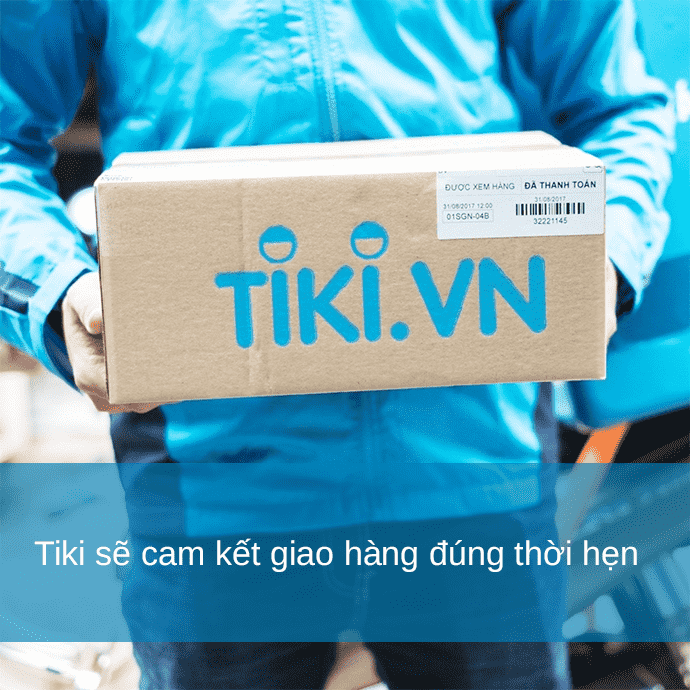 Chỉ cần đặt hàng nhân viên Tiki sẽ cam kết giao hàng đúng thời hẹn cho bạn