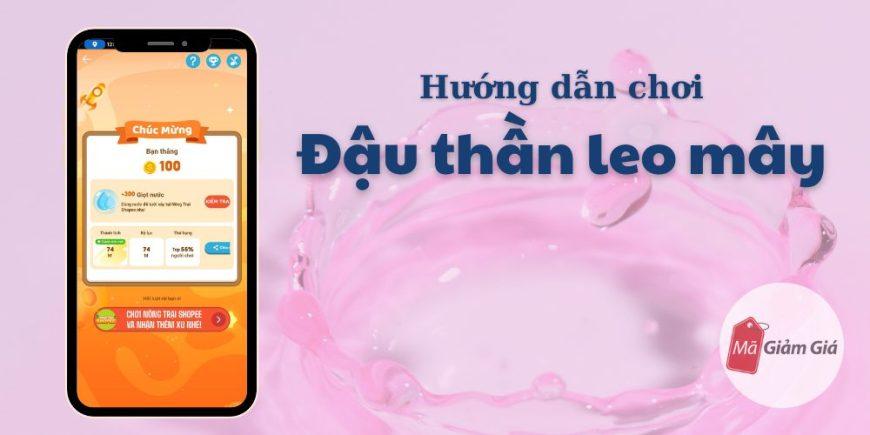 Các sự kiện đặc biệt khi chơi Đậu​ thần leo mây trên Shopee