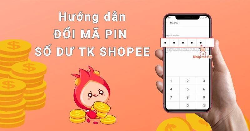 Hướng Dẫn Bước Từng Bước Để Tạo Mới Mã PIN Shopee