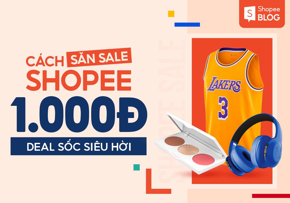 Cách săn hàng 1k Shopee nhiều nhất và được FreeShip